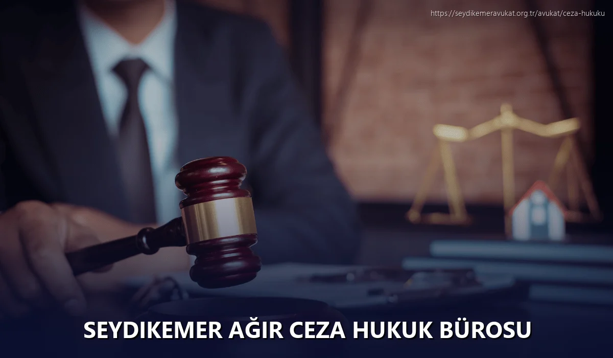Seydikemer Ağır Ceza Hukuk Bürosu