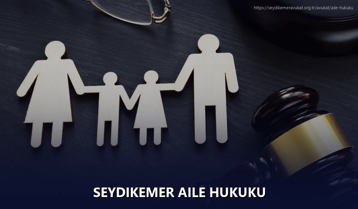 Seydikemer Aile Hukuku