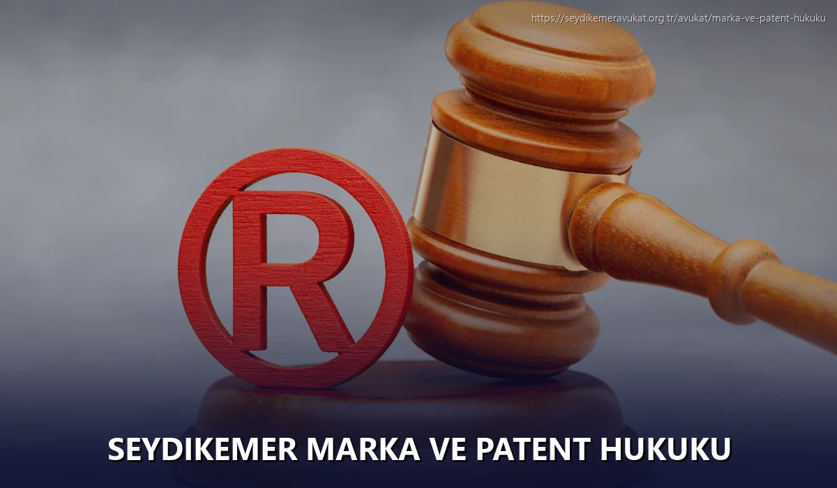 Seydikemer Marka ve Patent Hukuku