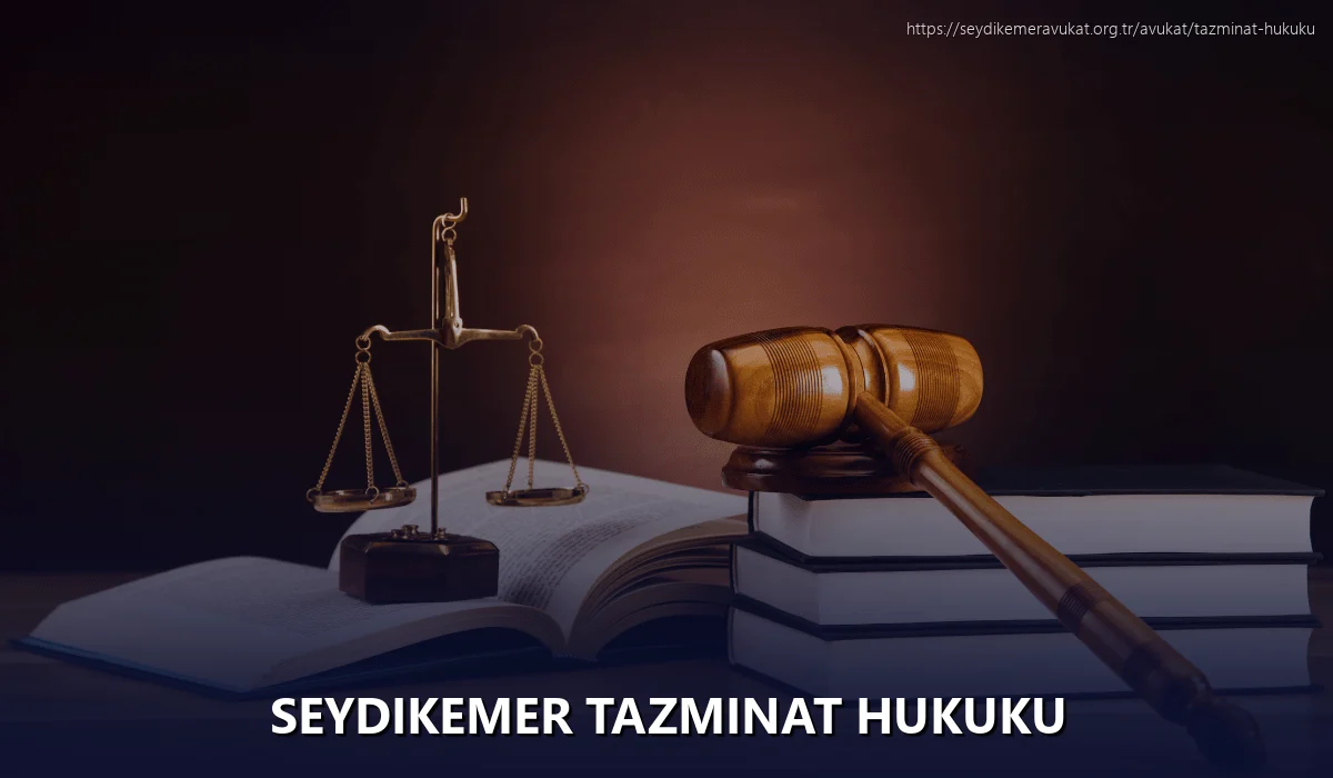Seydikemer Tazminat Hukuku
