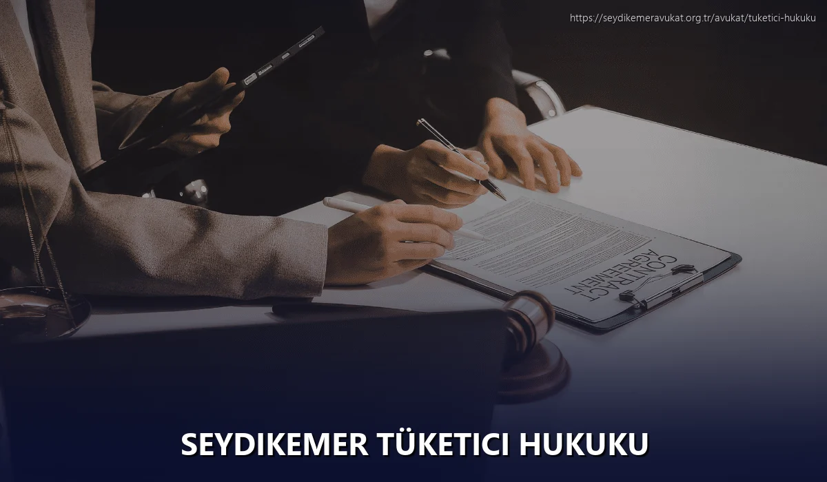 Seydikemer Tüketici Hukuku